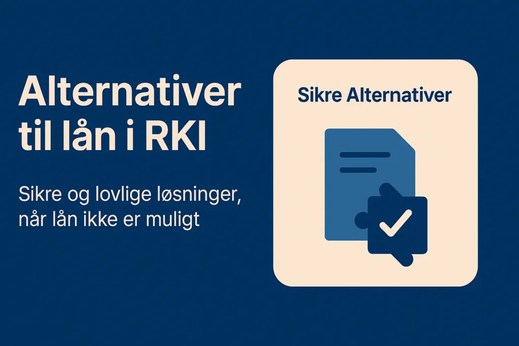 Dansk infografik i flat design, der viser sikre og lovlige alternativer til lån i RKI