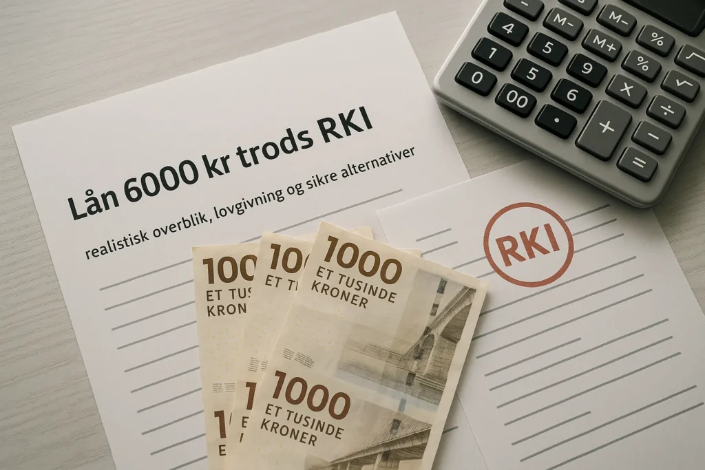 Lån 6000 kr trods RKI – skandinavisk økonomibillede med danske sedler, dokumenter og RKI-markering